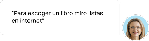 Cita de usuaria: «Para escoger un libro miro listas en internet»